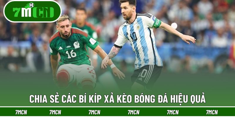 Cẩm nang xả kèo hiệu quả từ cao thủ