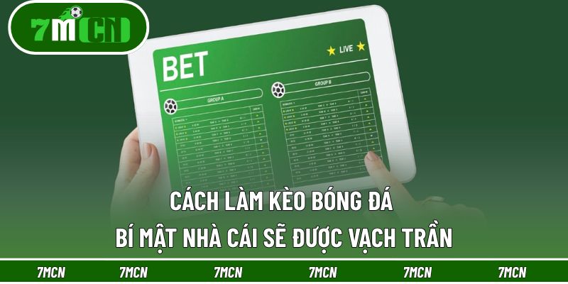 Cách Làm Kèo Bóng Đá