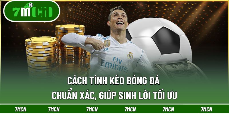 Cách Tính Kèo Bóng Đá