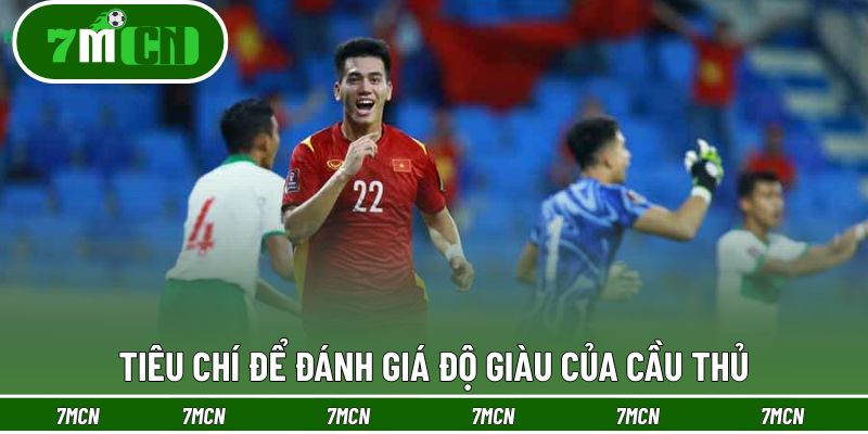 Đặc điểm để nhận định top cầu thủ giàu nhất