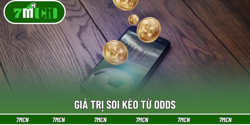 Giá trị soi kèo từ odds