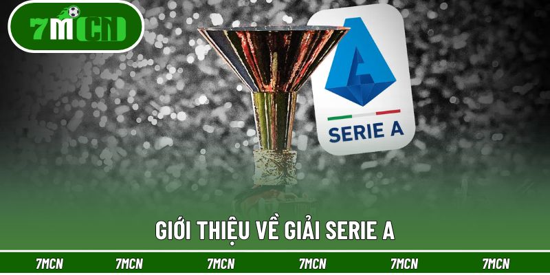 Giới thiệu về giải Serie A
