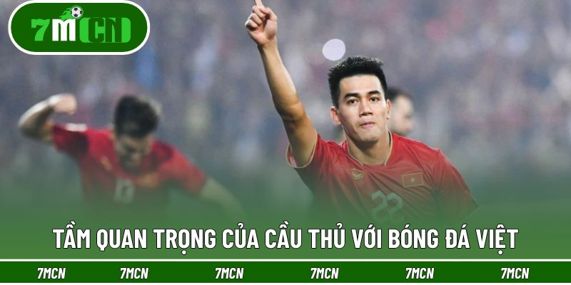 Tầm quan trọng của cầu thủ với bóng đá Việt