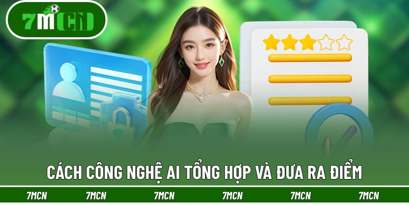 Tiêu Chí AI Để Đánh Giá Nhà Cái Uy Tín - Phát Hiện Đến 99% 4 Cách tổng hợp đánh giá nhà cái uy tín của AI
