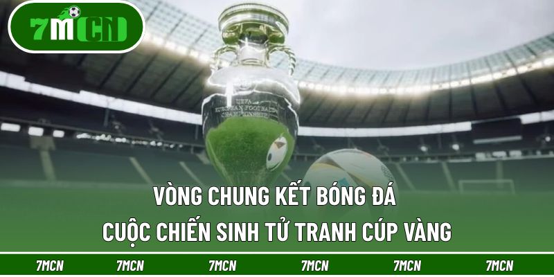 Vòng Chung Kết Bóng Đá
